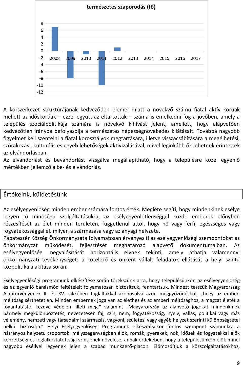 irányba befolyásolja a természetes népességnövekedés kilátásait.