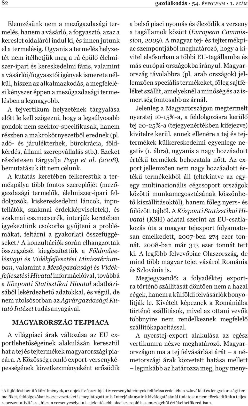 kényszer éppen a mez gazdasági termelésben a legnagyobb.
