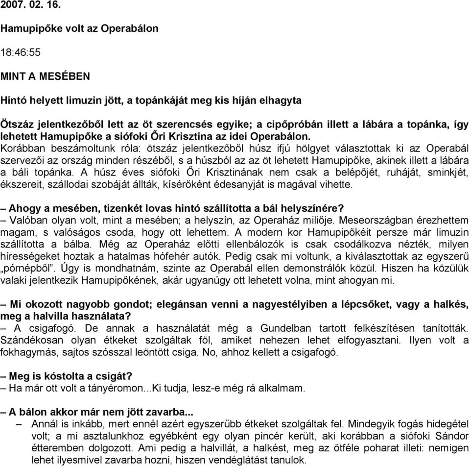 topánka, így lehetett Hamupipőke a siófoki Őri Krisztina az idei Operabálon.