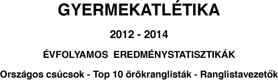 EREDMÉNYSTATISZTIKÁK