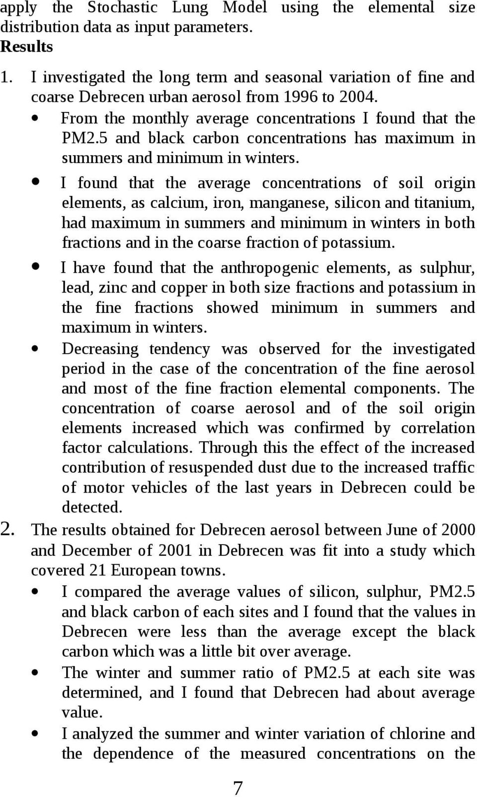 5 and black carbon concentrations has maximum in summers and minimum in winters.