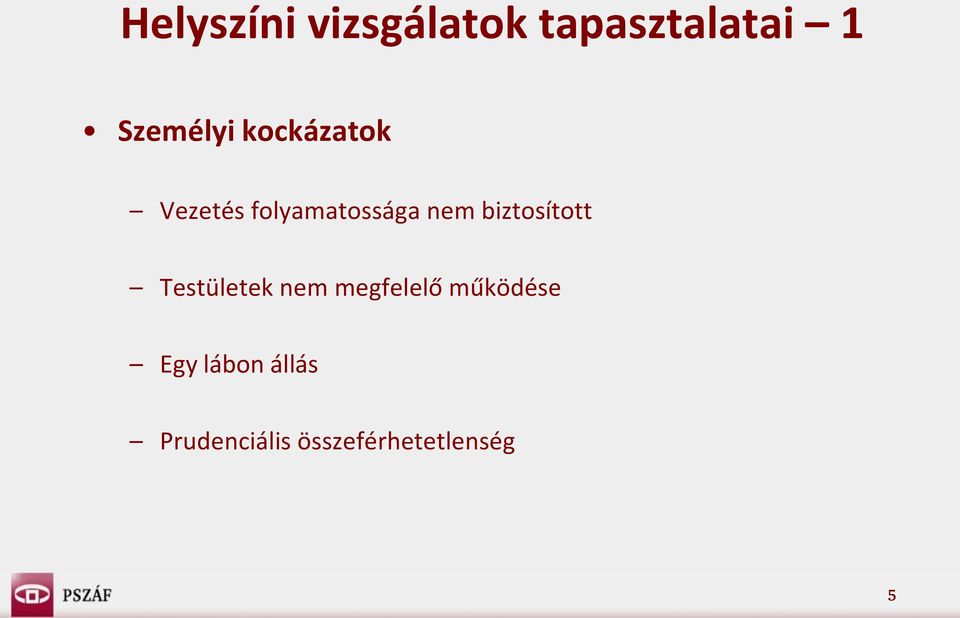 nem biztosított Testületek nem megfelelő