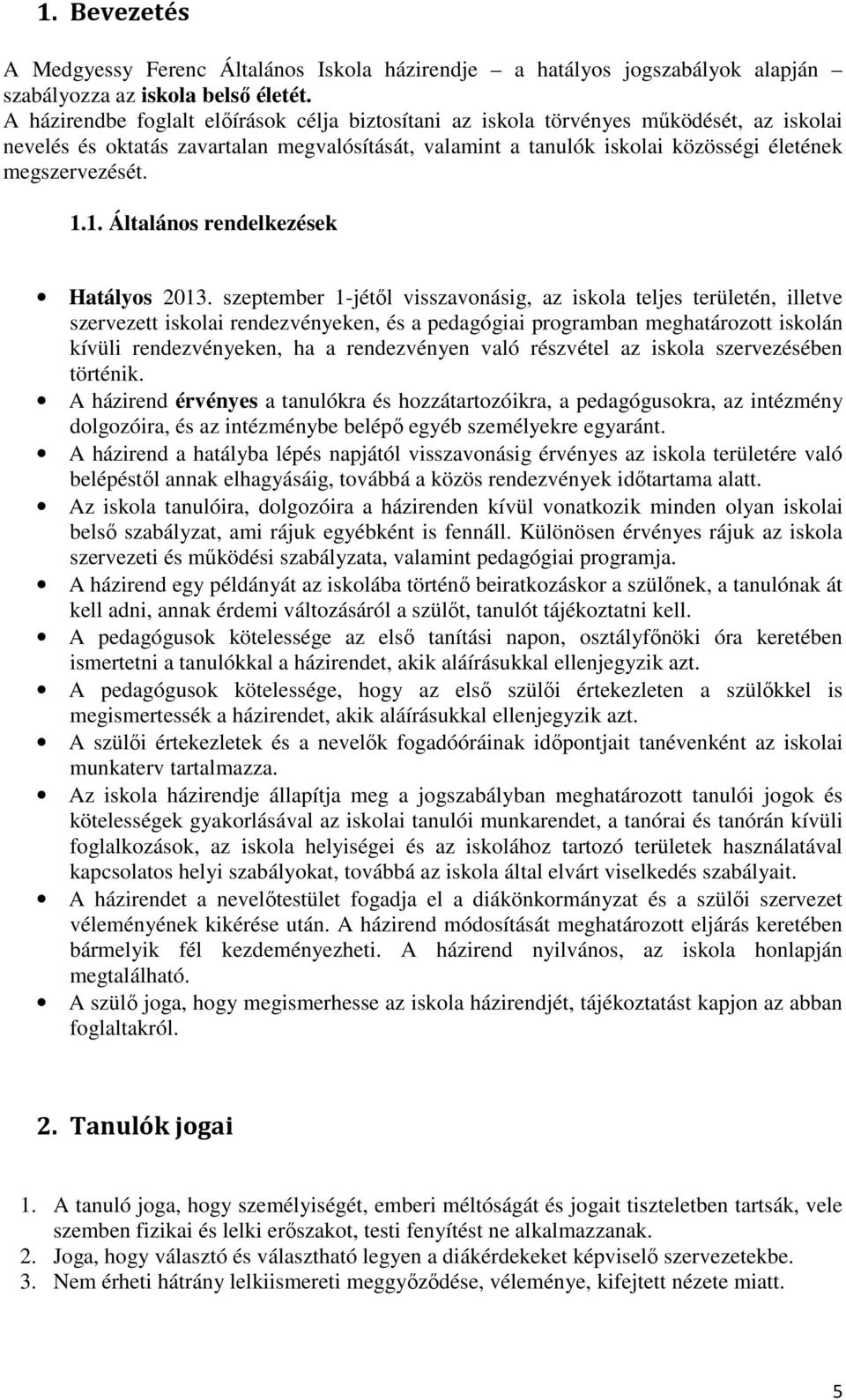 1.1. Általános rendelkezések Hatályos 2013.