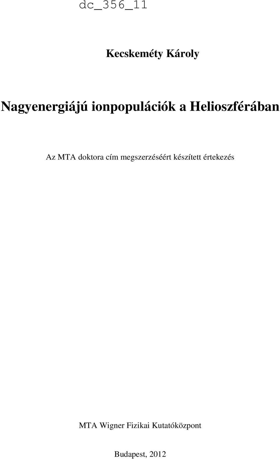doktora cím megszerzéséért készített