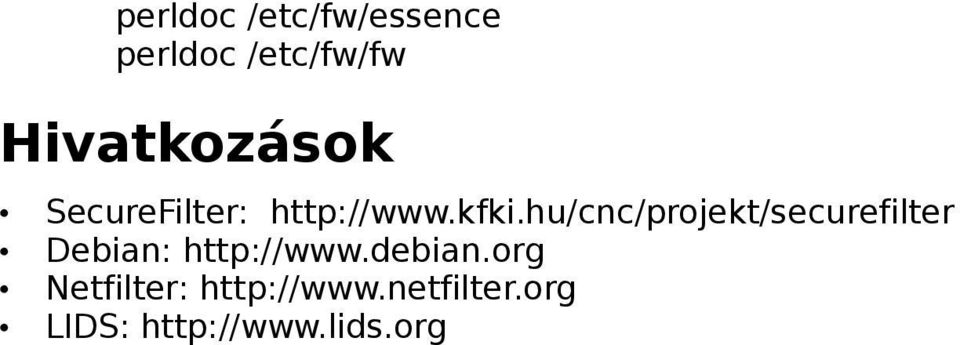 hu/cnc/projekt/securefilter Debian: http://www.