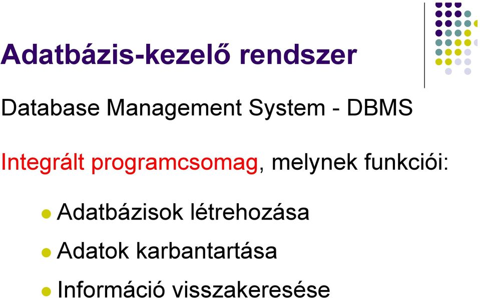 programcsomag, melynek funkciói: