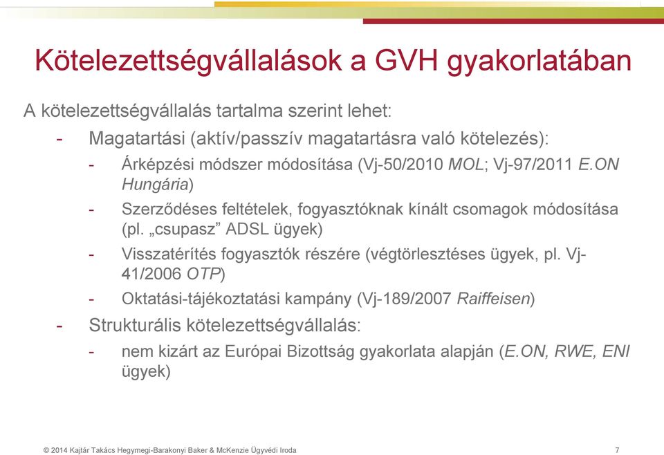 ON Hungária) - Szerződéses feltételek, fogyasztóknak kínált csomagok módosítása (pl.