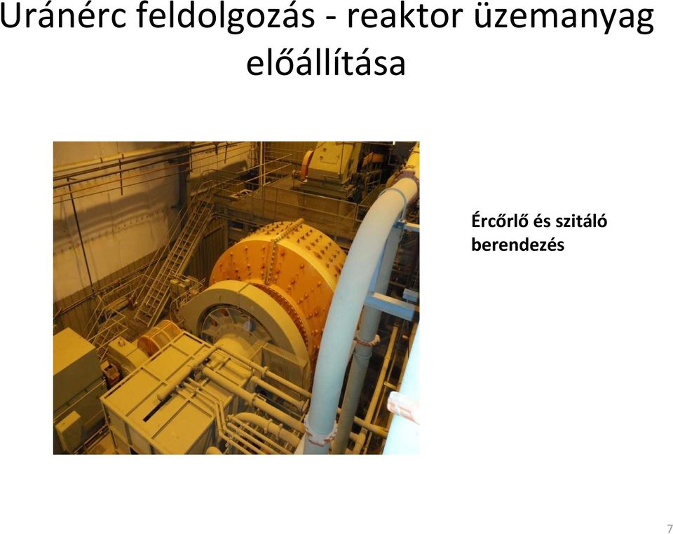 előállítása Ércőrlő