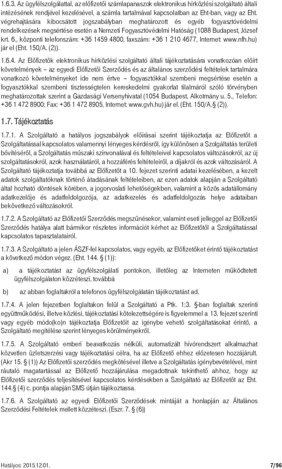 , központi telefonszám: +36 145