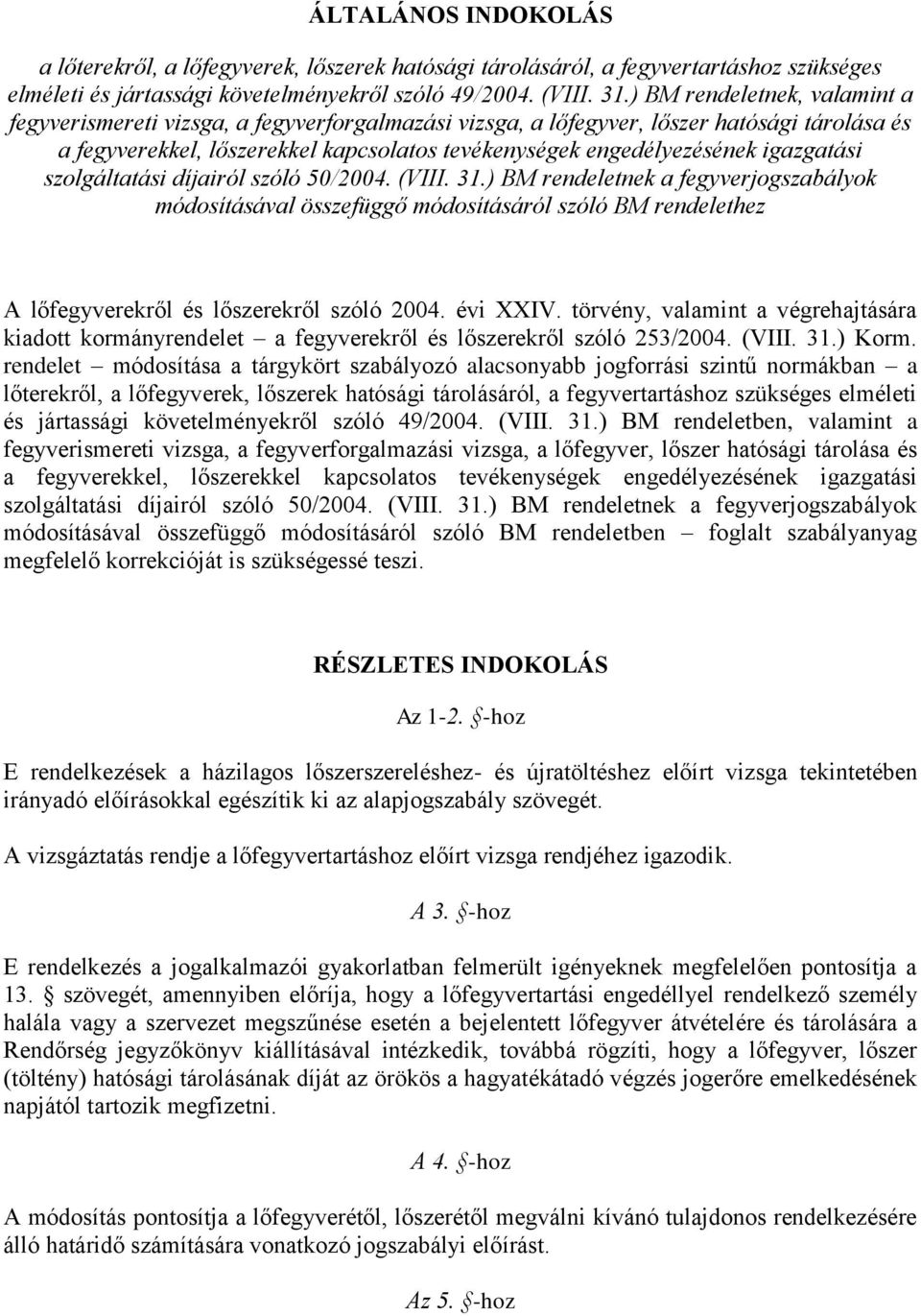 igazgatási szolgáltatási díjairól szóló 50/2004. (VIII. 31.