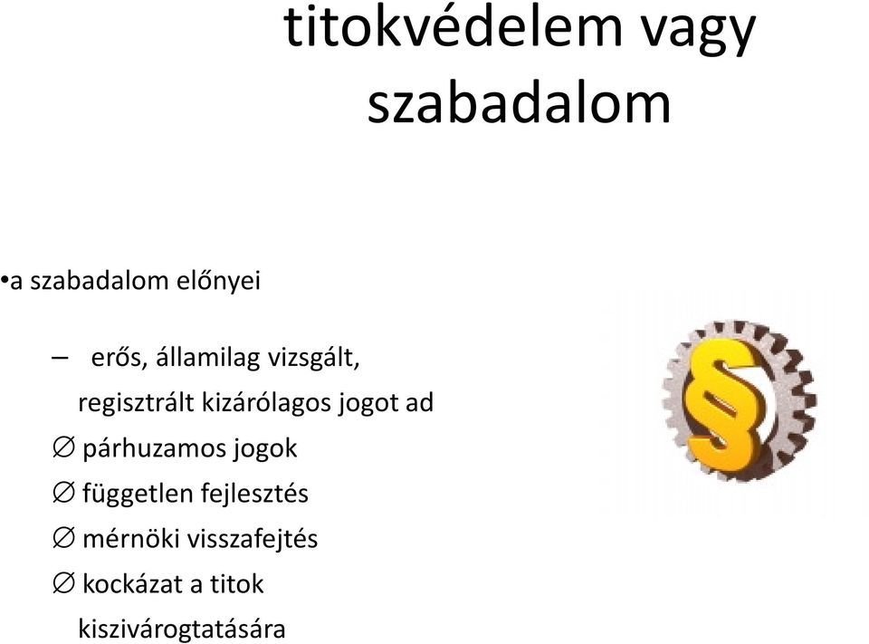 jogot ad párhuzamos jogok független fejlesztés