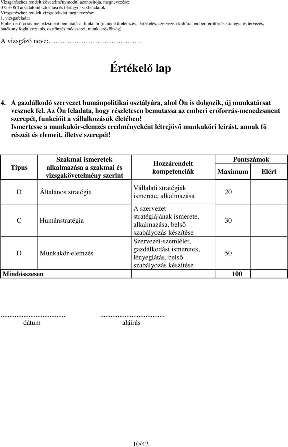 annak fı részeit és elemeit, illetve szerepét!