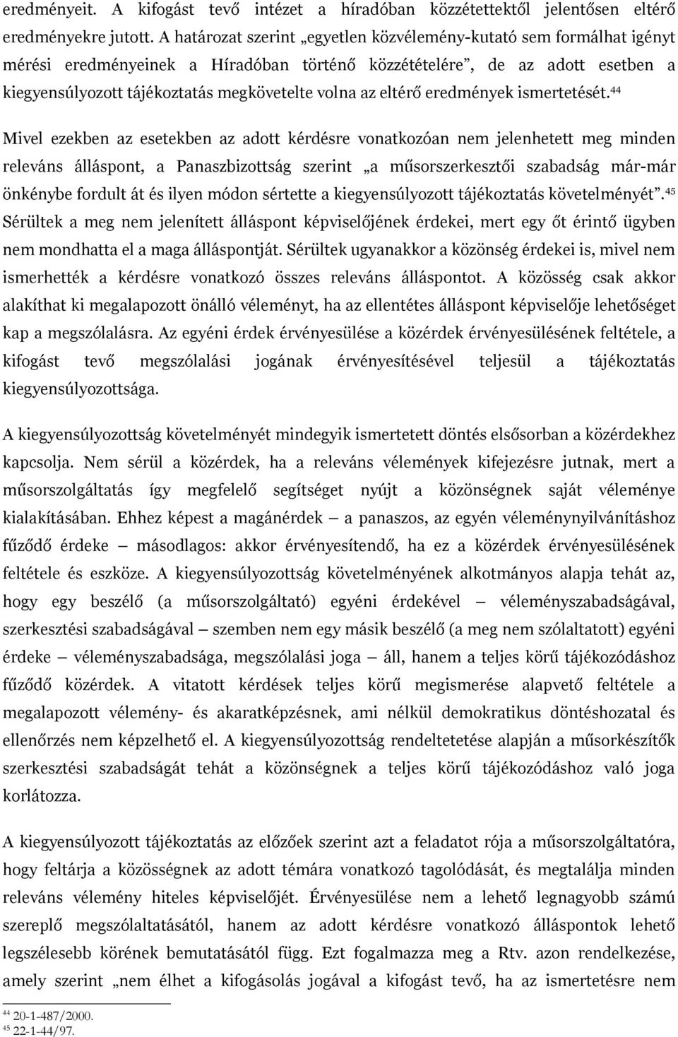 eltérő eredmények ismertetését.