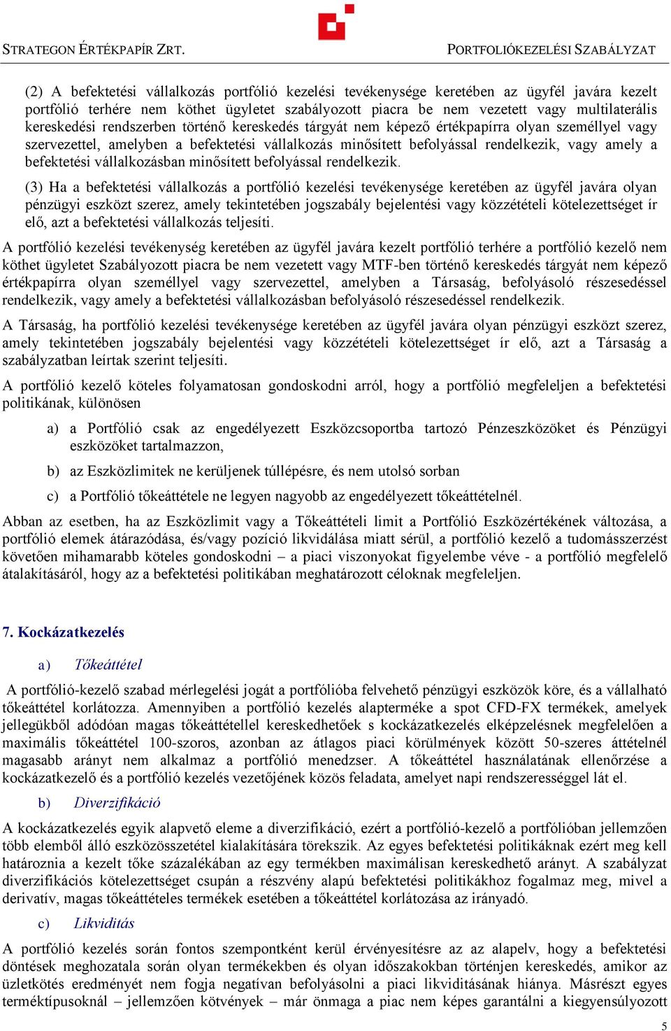 rendelkezik.