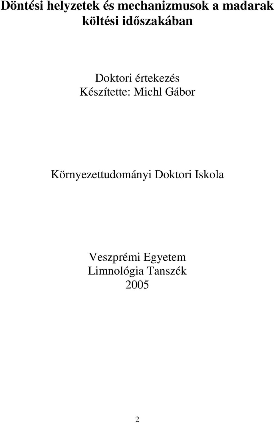 Készítette: Michl Gábor Környezettudományi