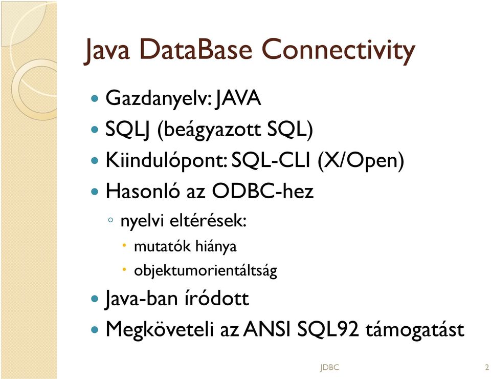 az ODBC-hez nyelvi eltérések: mutatók hiánya