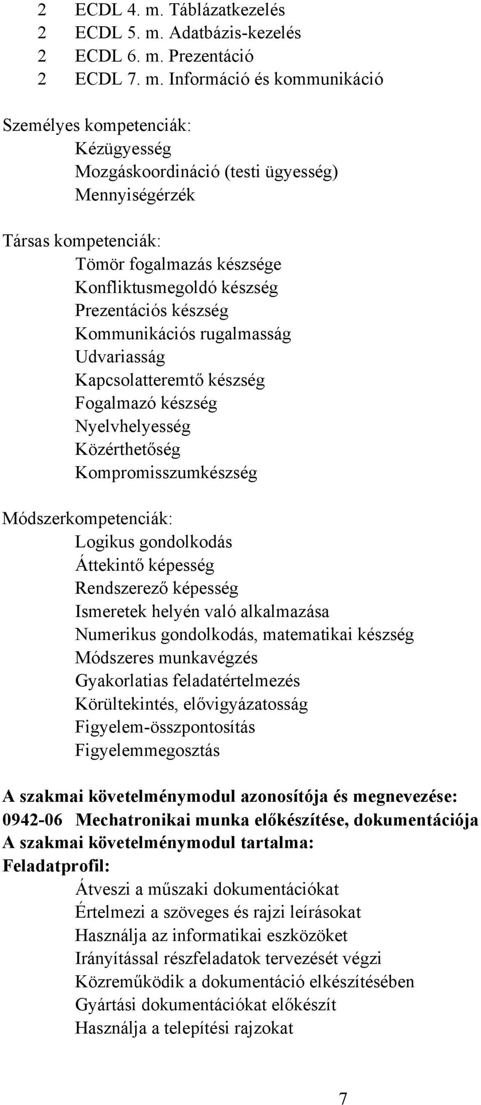 Adatbázis-kezelés 2 EDL 6. m.