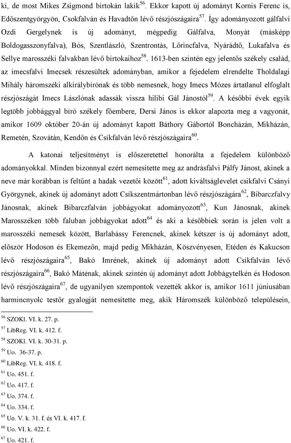 falvakban lévő birtokaihoz 58.