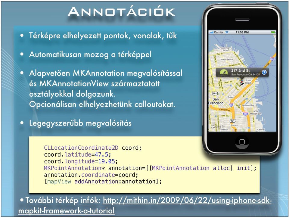 CLLocationCoordinate2D coord; coordlatitude=475; coordlongitude=1905; MKPointAnnotation* annotation=[[mkpointannotation alloc] init];