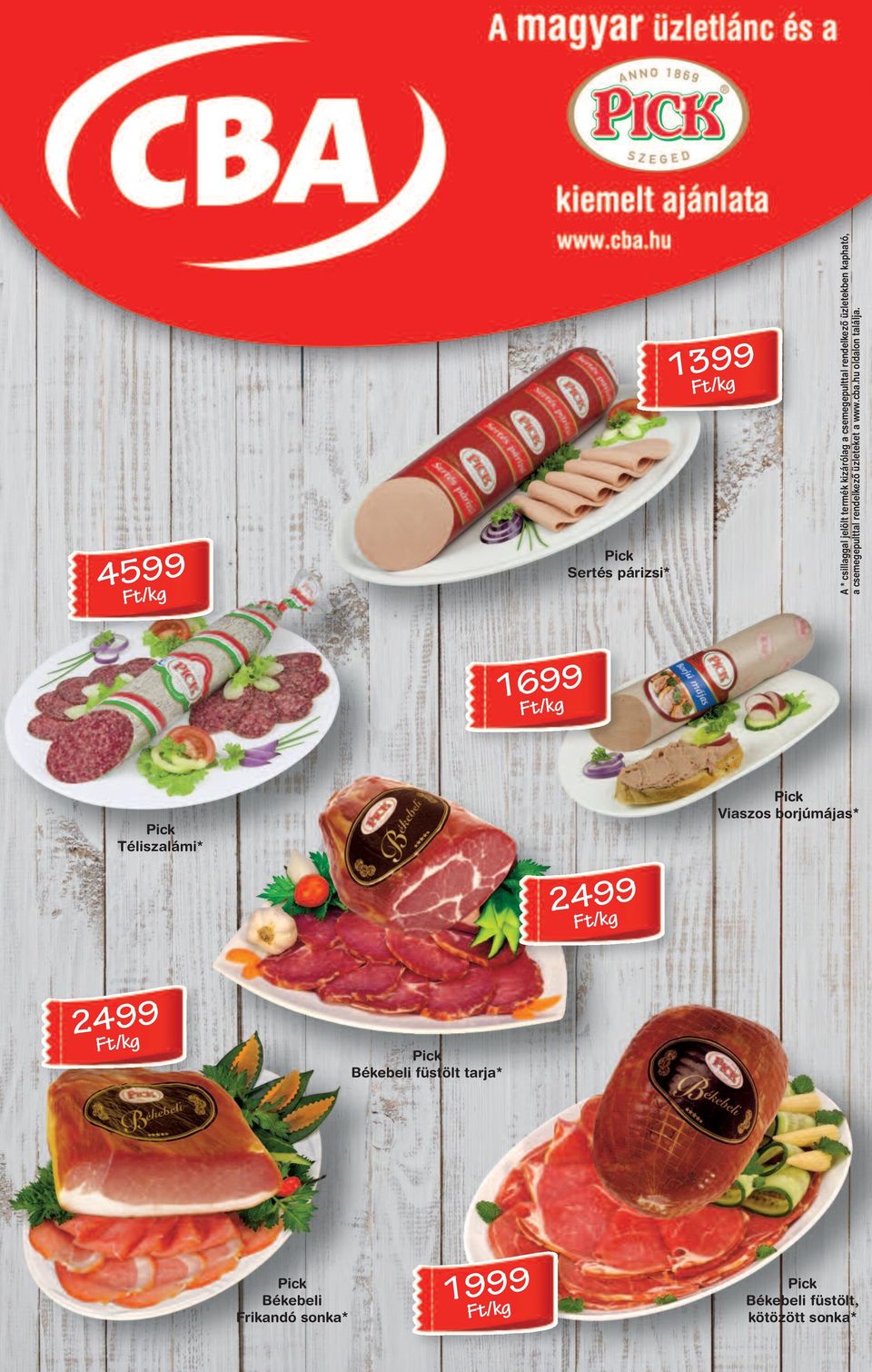 rendelkezô üzleteket a www.cba.hu oldalon találja.