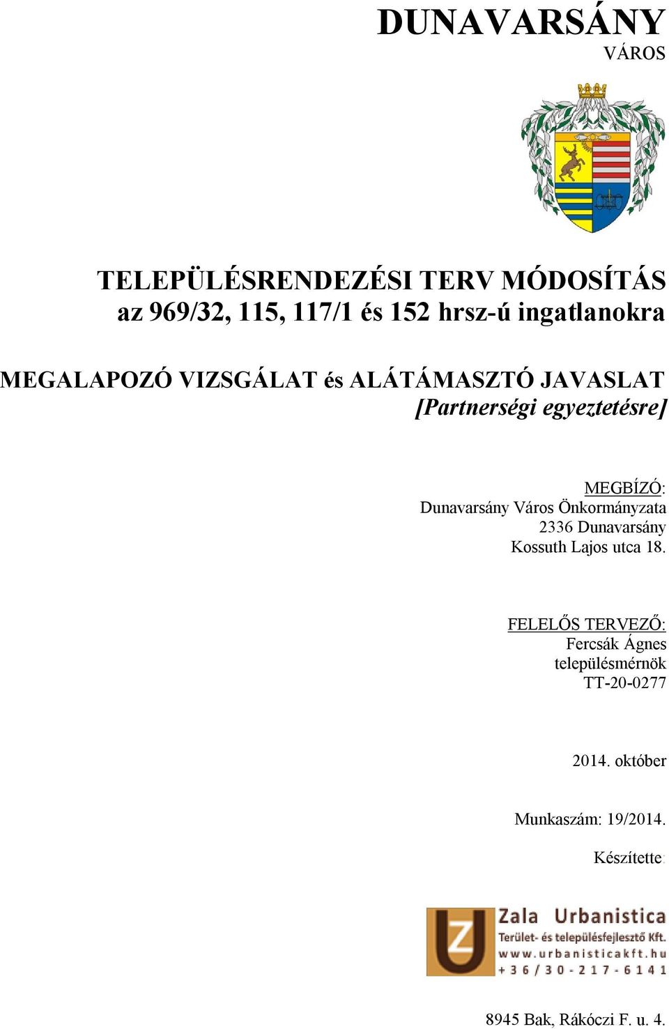 Dunavarsány Város Önkormányzata 2336 Dunavarsány Kossuth Lajos utca 18.