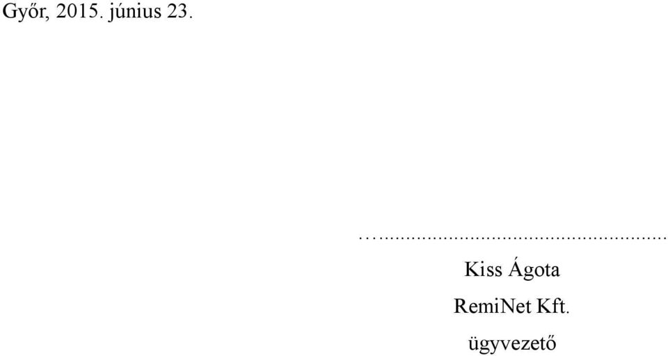 ... Kiss Ágota