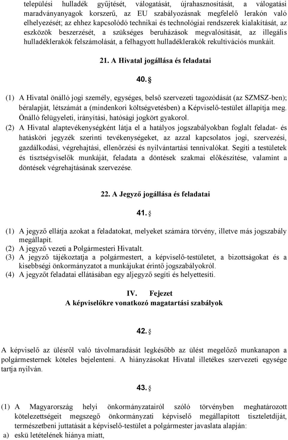 21. A Hivatal jogállása és feladatai 40.