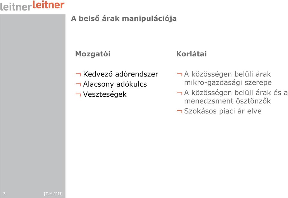 belüli árak mikro-gazdasági szerepe A közösségen belüli