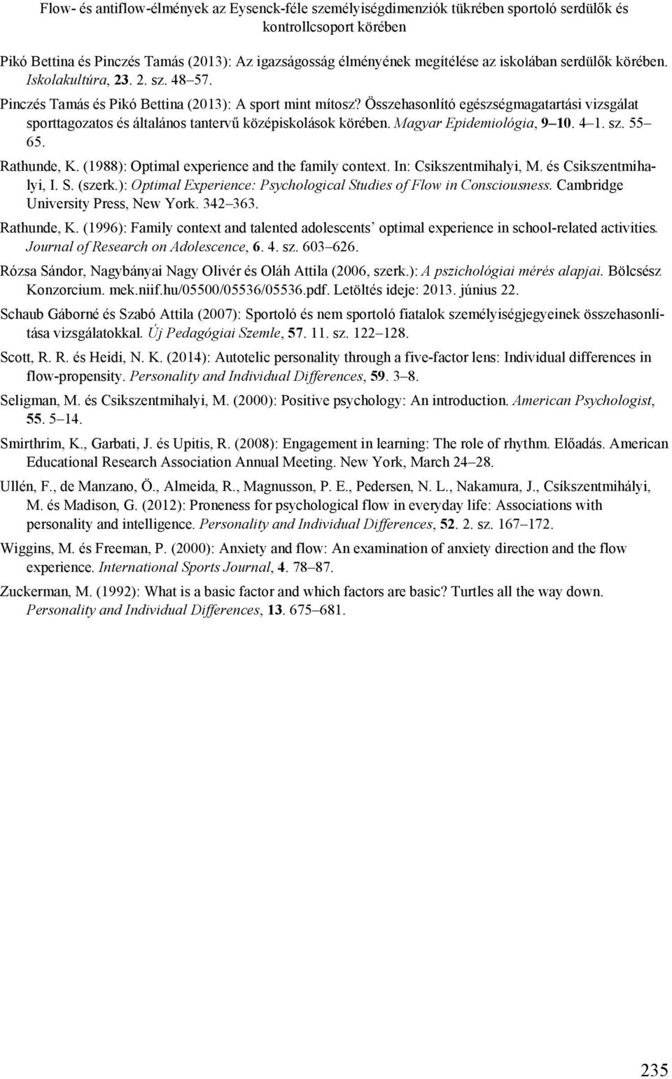 FLOW- ÉS ANTIFLOW-ÉLMÉNYEK AZ EYSENCK-FÉLE SZEMÉLYISÉGDIMENZIÓK TÜKRÉBEN  SPORTOLÓ SERDÜLŐK ÉS KONTROLLCSOPORT KÖRÉBEN - PDF Ingyenes letöltés