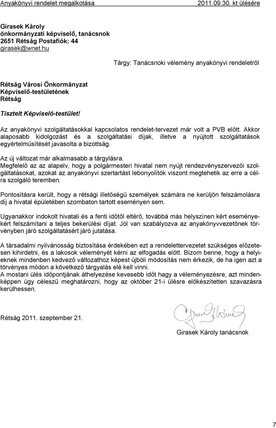 Az anyakönyvi szolgáltatásokkal kapcsolatos rendelet-tervezet már volt a PVB előtt.