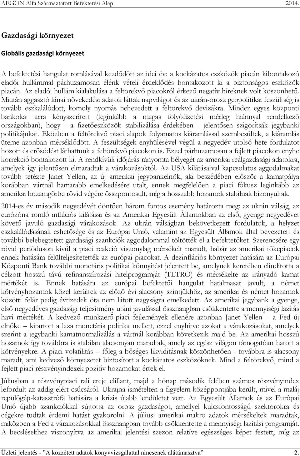 Miután aggasztó kínai növekedési adatok láttak napvilágot és az ukránorosz geopolitikai feszültség is tovább eszkalálódott, komoly nyomás nehezedett a feltörekvő devizákra.