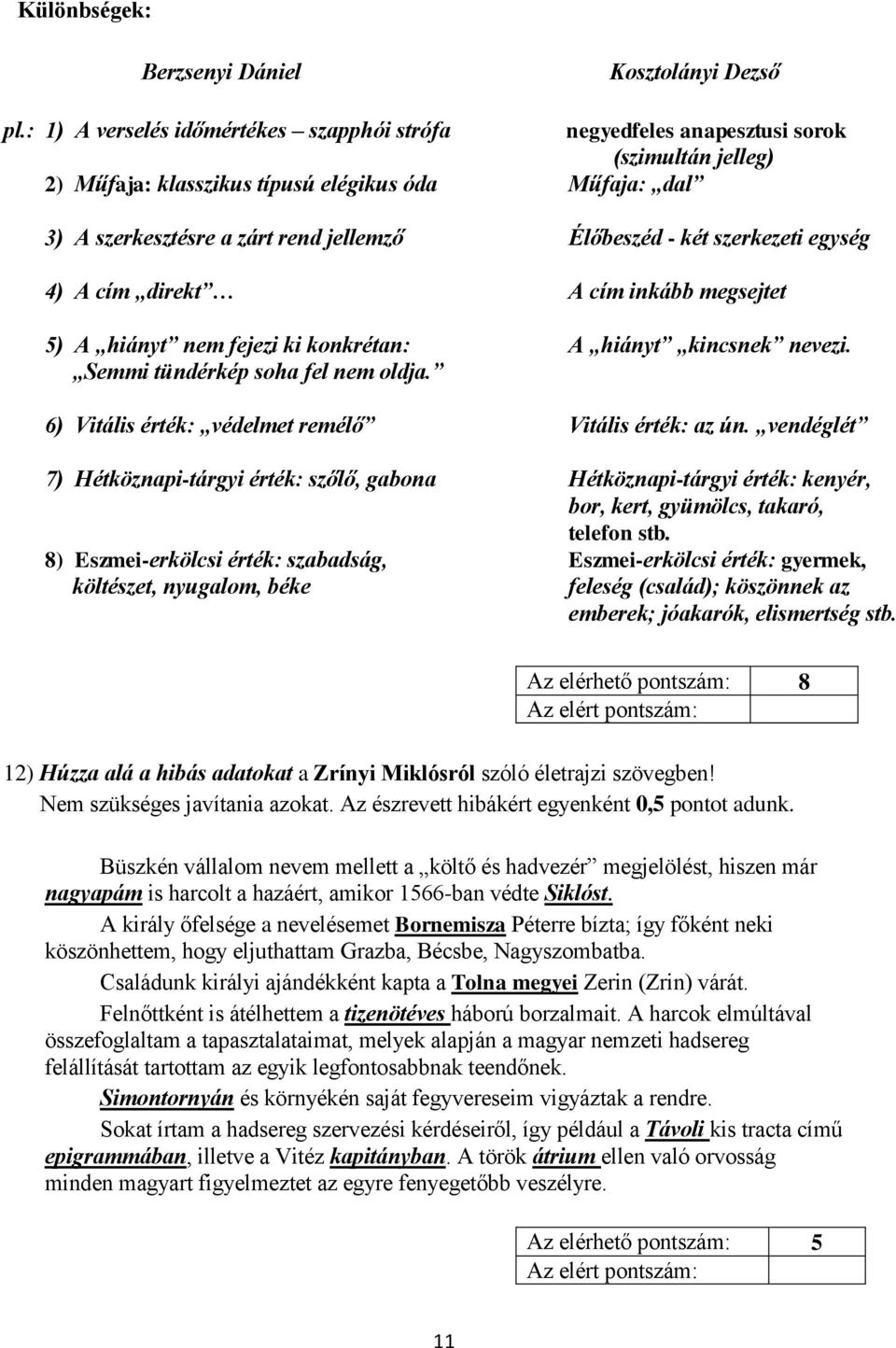 két szerkezeti egység 4) A cím direkt A cím inkább megsejtet 5) A hiányt nem fejezi ki konkrétan: A hiányt kincsnek nevezi. Semmi tündérkép soha fel nem oldja.