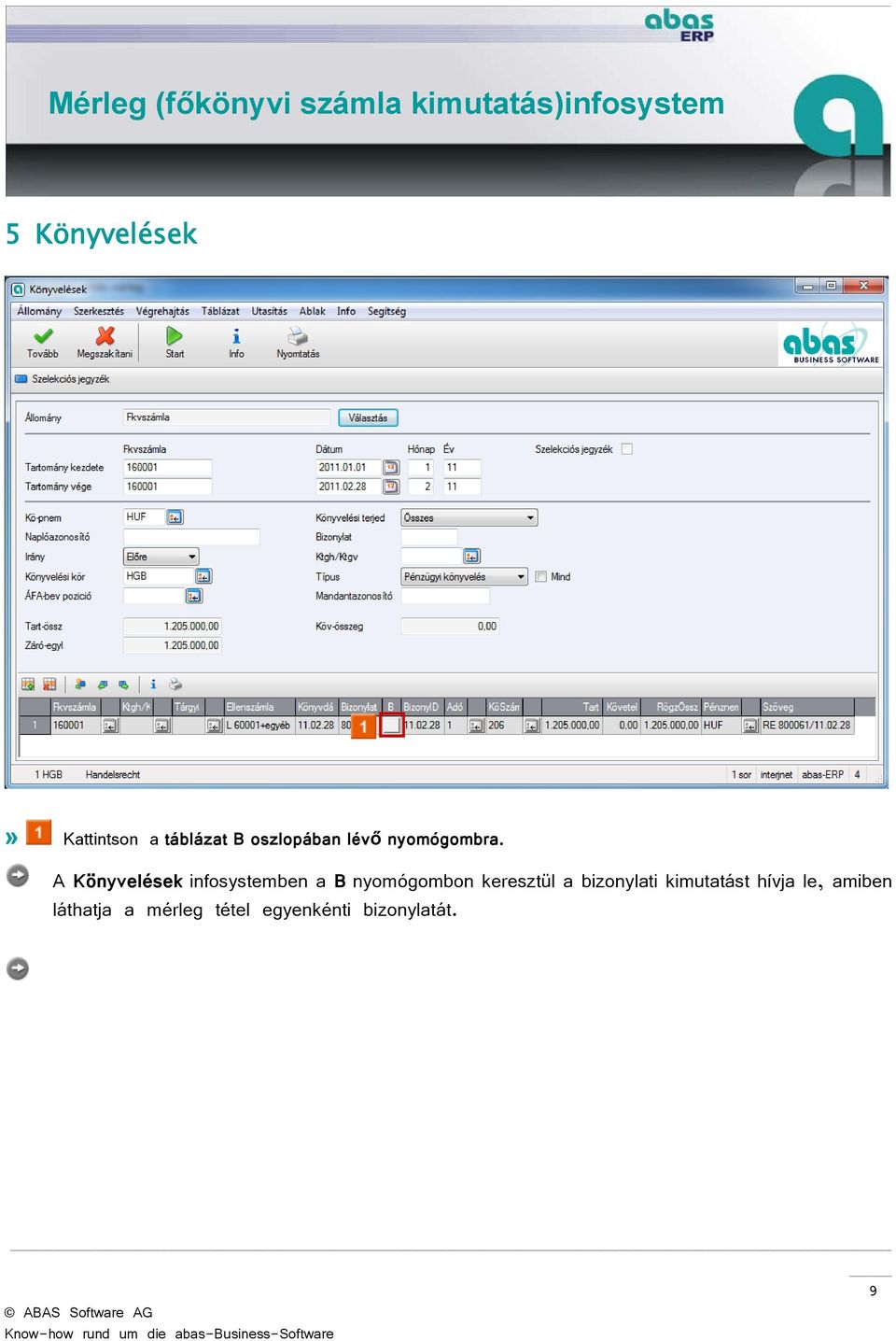 A Könyvelések infosystemben a B nyomógombon