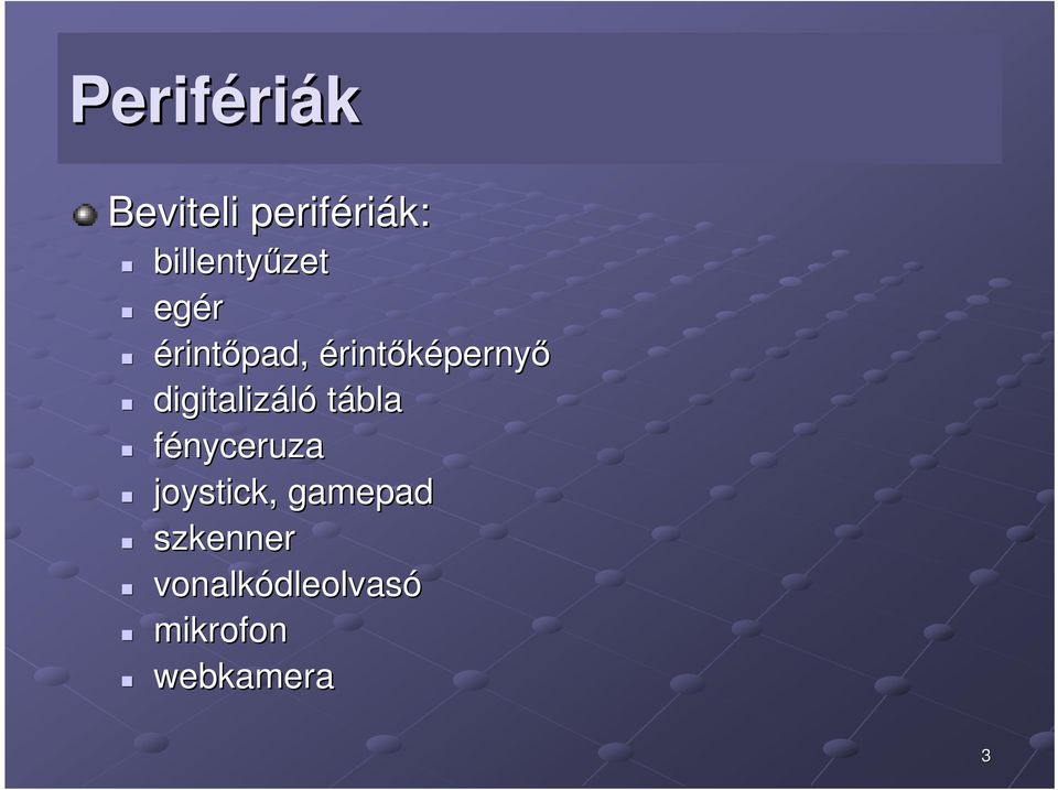 digitalizáló tábla fényceruza joystick,