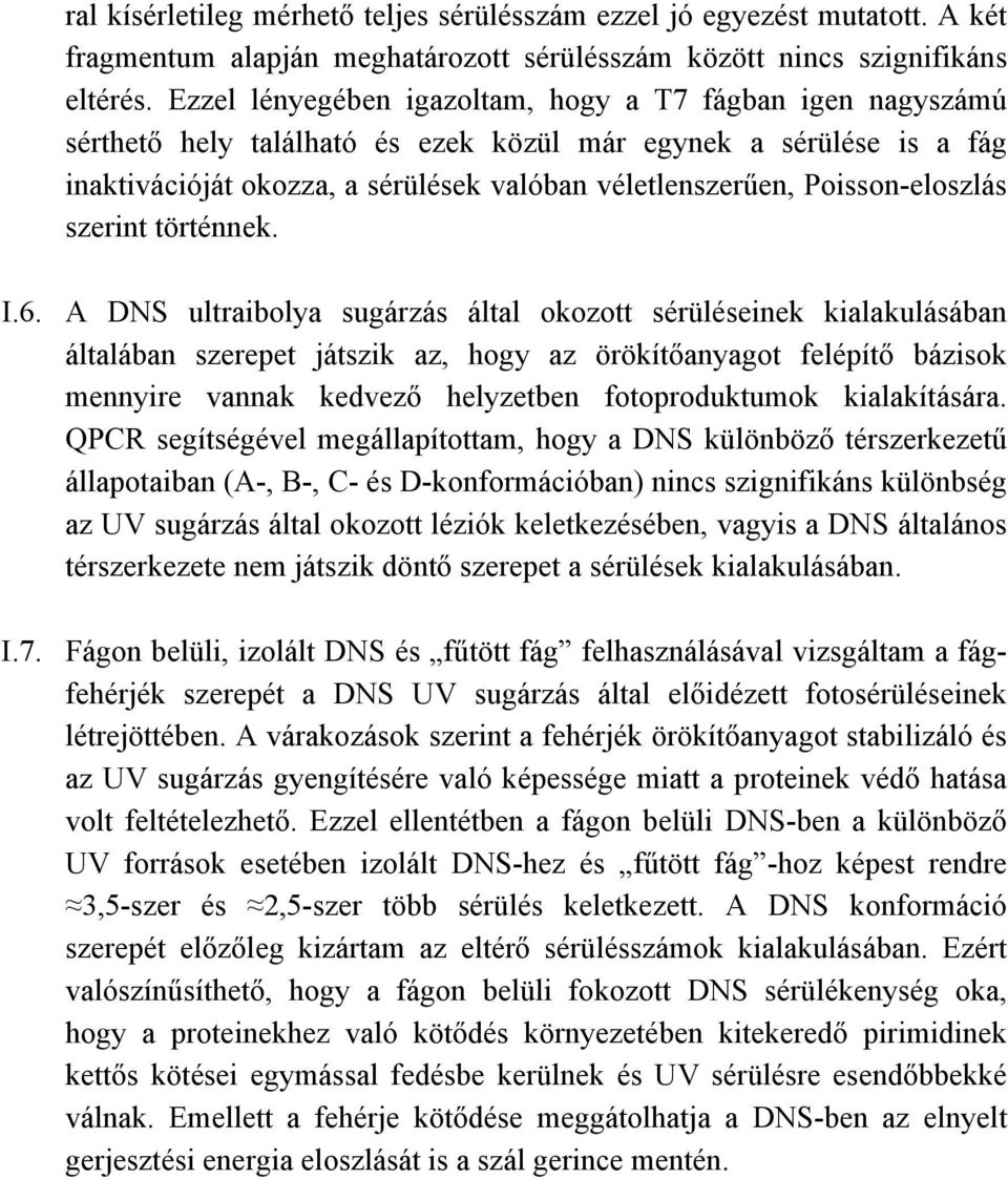 Poisson-eloszlás szerint történnek. I.6.
