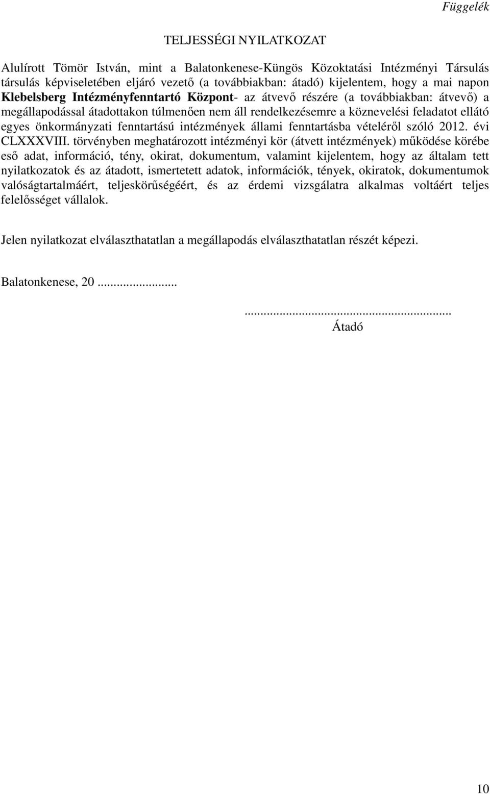 önkormányzati fenntartású intézmények állami fenntartásba vételéről szóló 2012. évi CLXXXVIII.