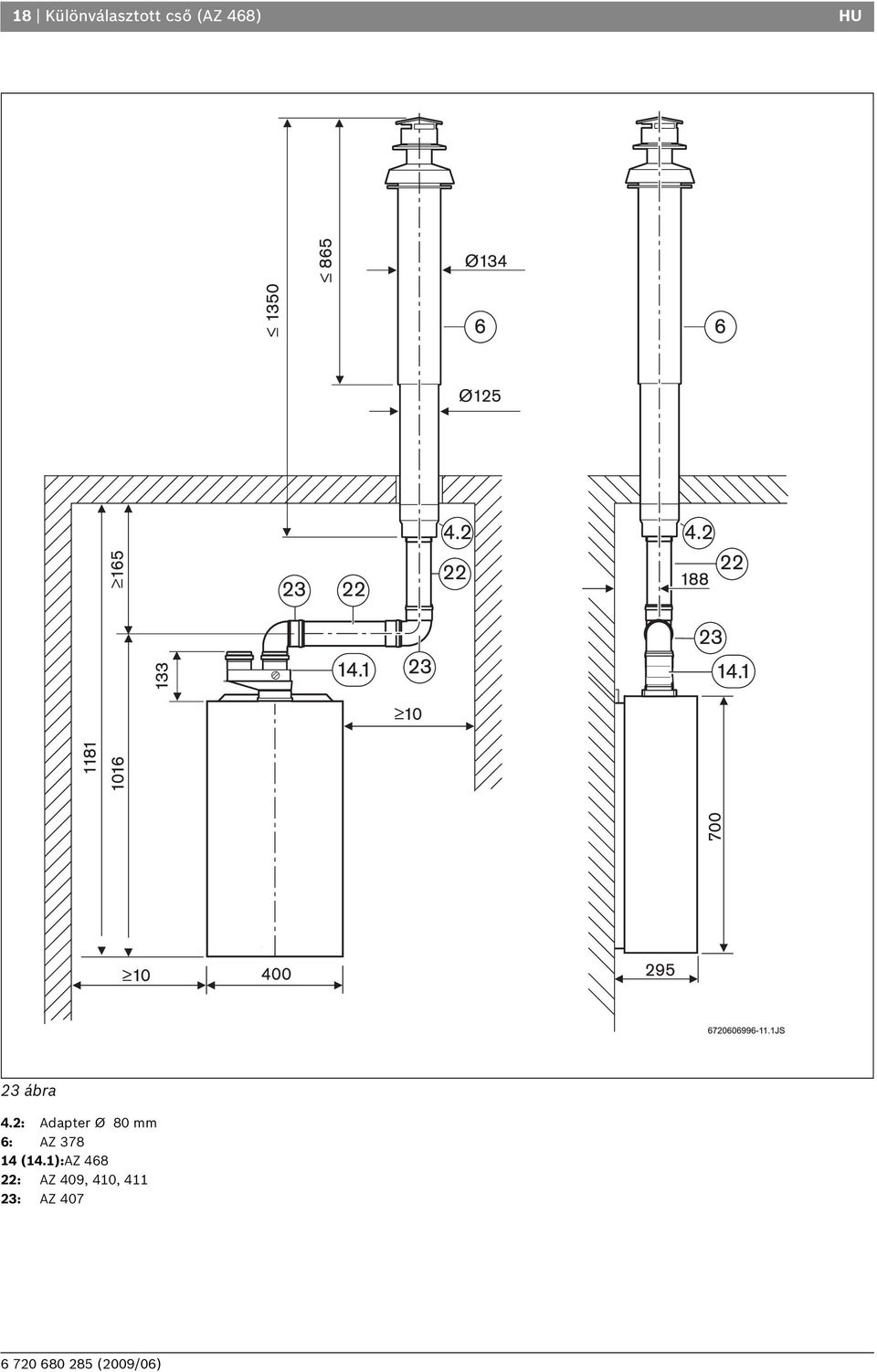 2: Adapter Ø 80 mm 6: AZ 378