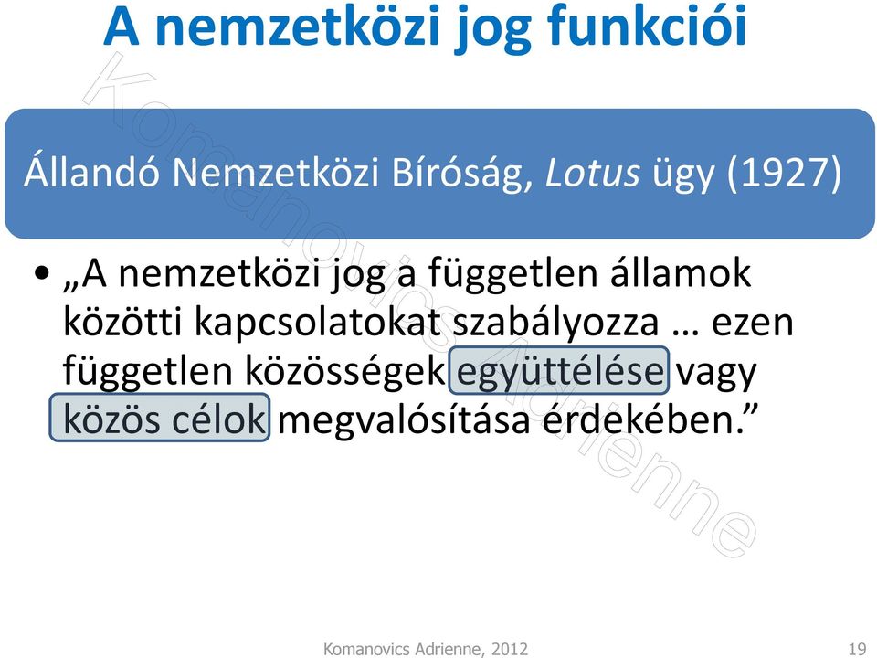 kapcsolatokat szabályozza ezen független közösségek