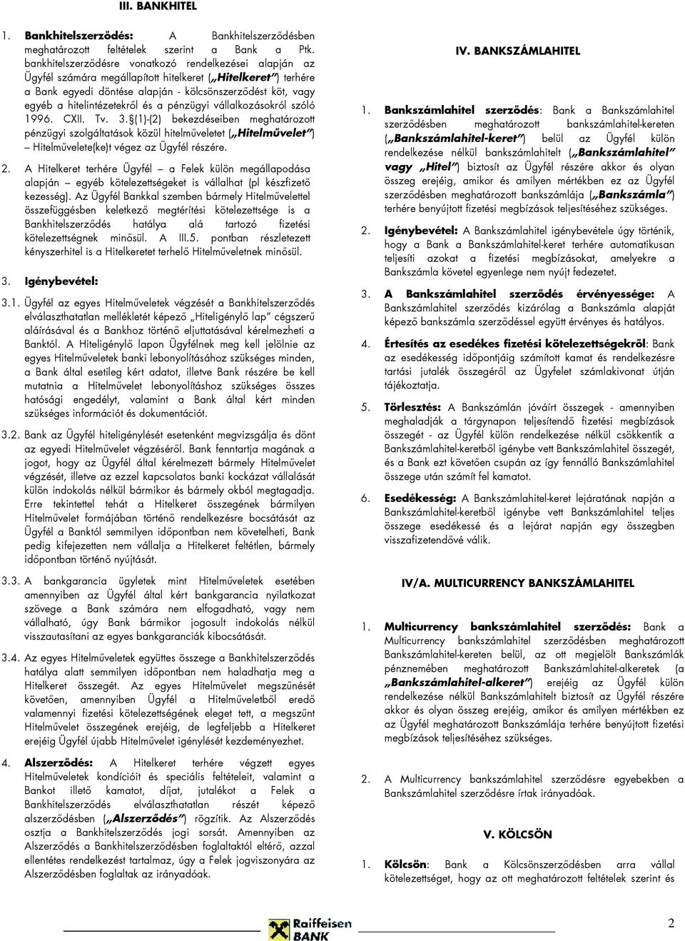 hitelintézetekről és a pénzügyi vállalkozásokról szóló 1996. CXII. Tv. 3.
