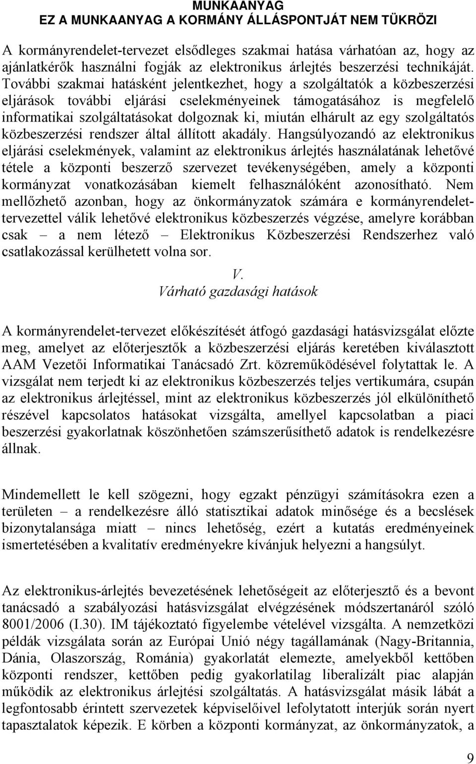 elhárult az egy szolgáltatós közbeszerzési rendszer által állított akadály.