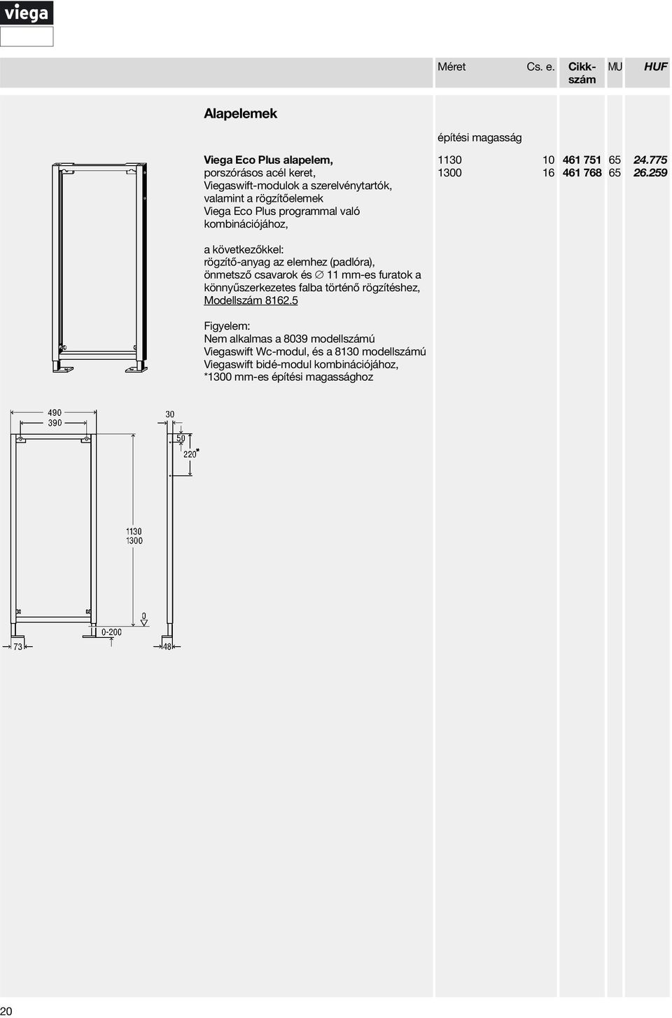 rögzítőelemek Viega Eco Plus programmal való kombinációjához, 1130 10 1300 16 461 751 65 461 768 65 24.775 26.