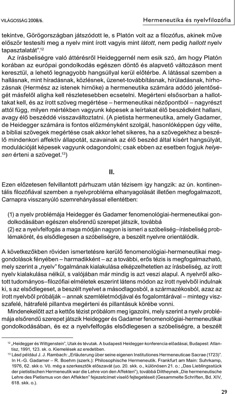 tapasztalatát.