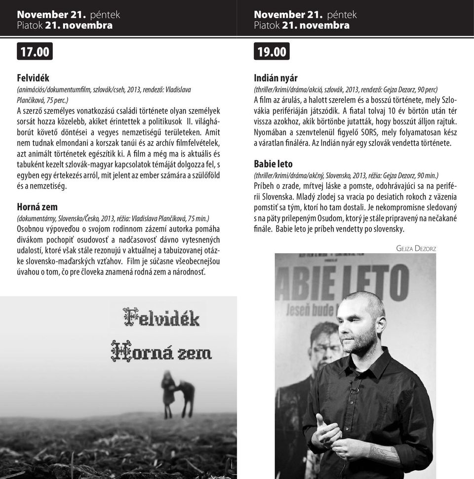 Amit nem tudnak elmondani a korszak tanúi és az archív filmfelvételek, azt animált történetek egészítik ki.