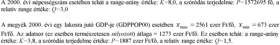 rage értéke: Q=3,0 A megék 000.