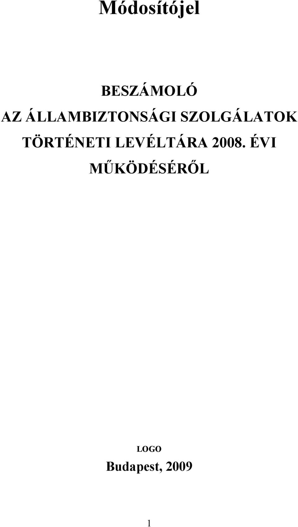 TÖRTÉNETI LEVÉLTÁRA 2008.