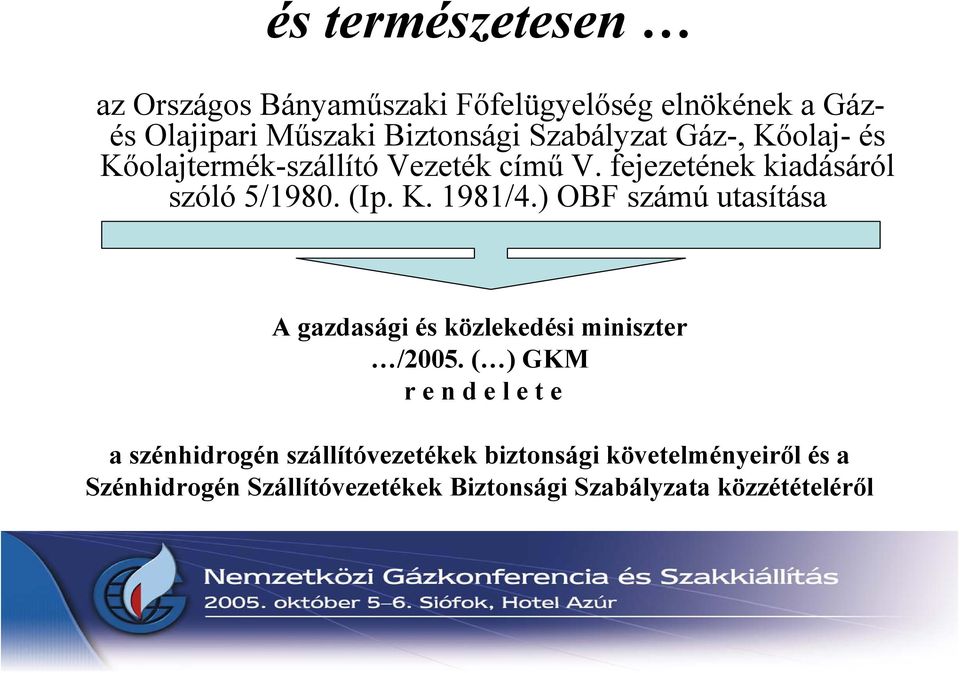 ) OBF számú utasítása A gazdasági és közlekedési miniszter /2005.