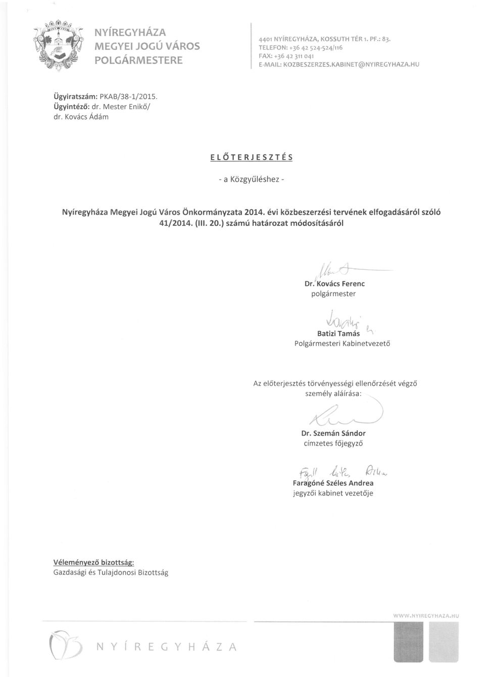 évi közbeszerzési tervének elfogadásáról szóló 41/2014. (. 20.) számú határozat módosításáról th~7- 