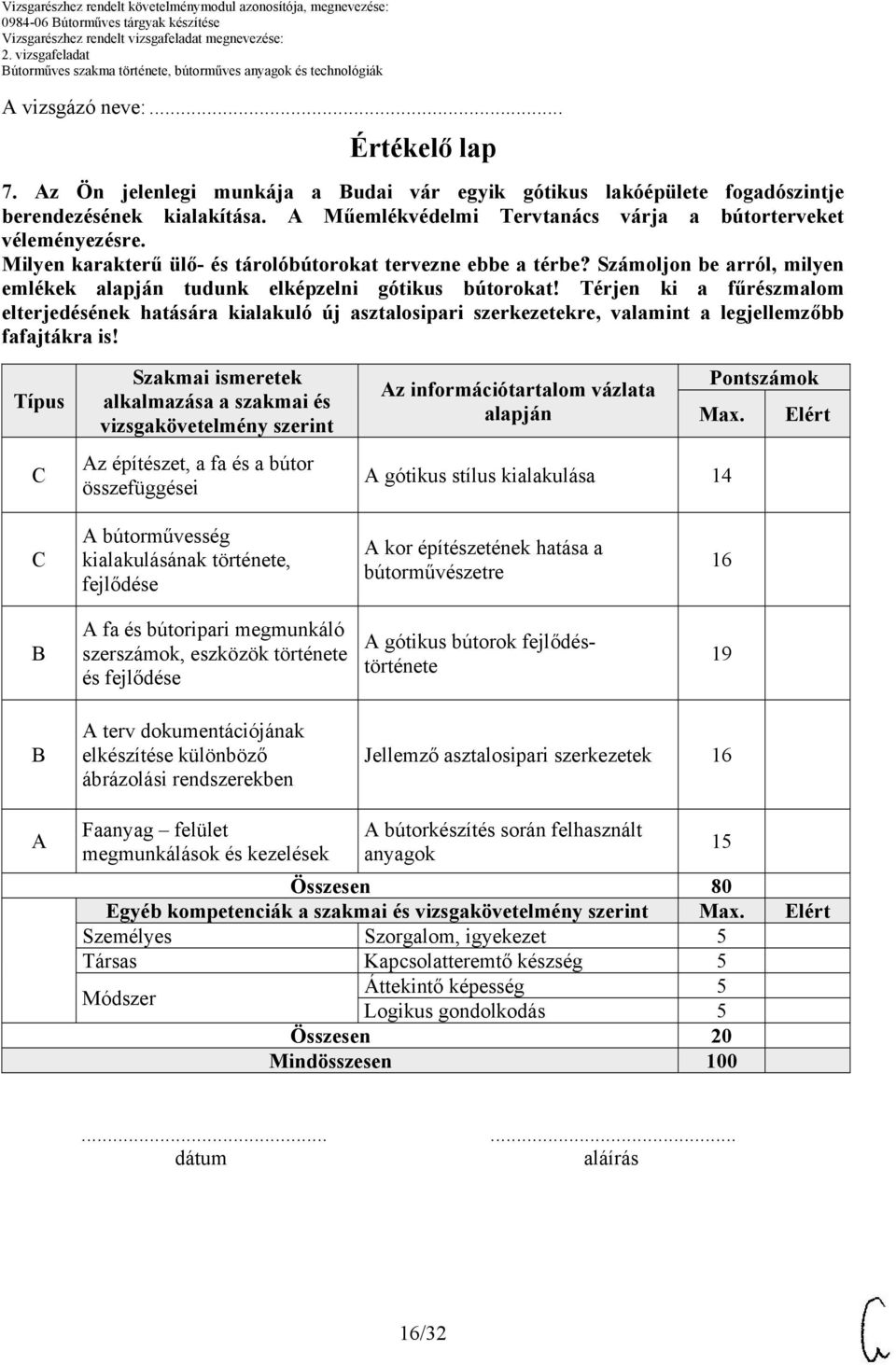 Számoljon be arról, milyen emlékek alapján tudunk elképzelni gótikus bútorokat!