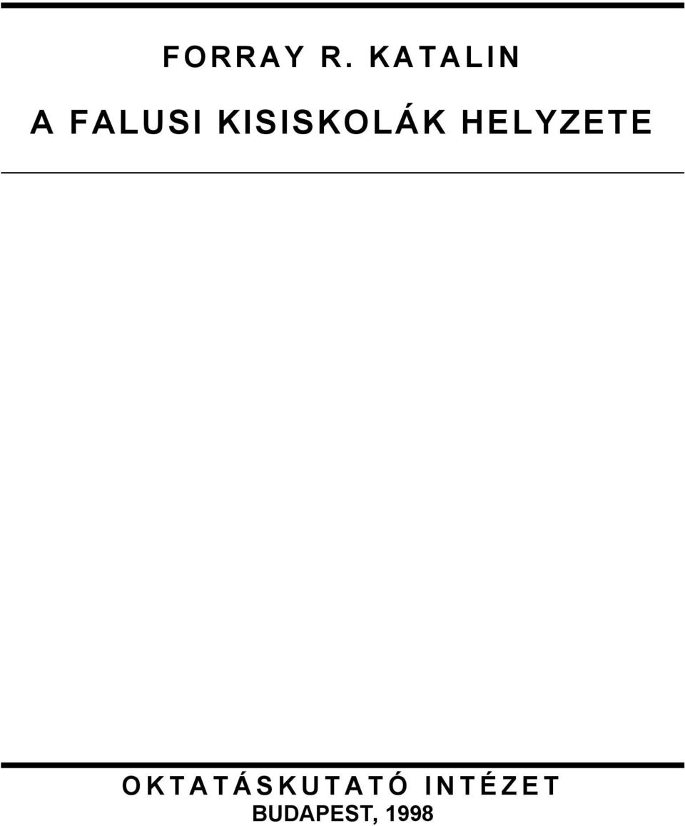 KISISKOLÁK HELYZETE