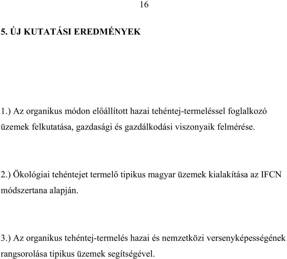 gazdasági és gazdálkodási viszonyaik felmérése. 2.